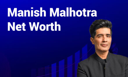 Manish Malhotra Net Worth 2025: An In-Depth Look at His Wealth