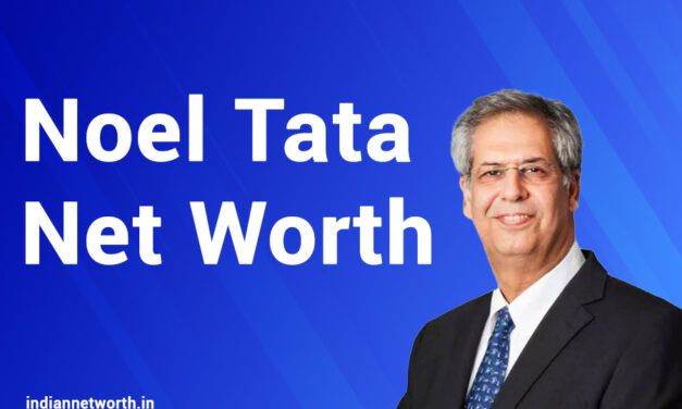 Noel Tata Net Worth 2025: An Insightful Overview
