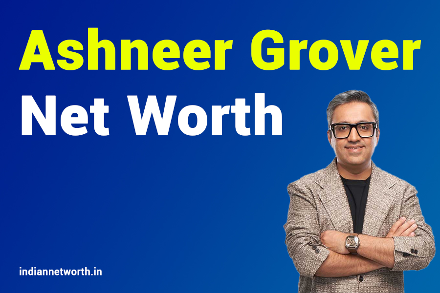 Ashneer Grover Net Worth 2025: A Comprehensive Insight