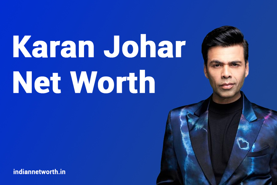 Karan Johar Net Worth 2025: A Detailed Overview