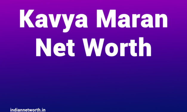 Kavya Maran Net Worth 2025