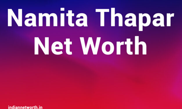 Namita Thapar Net Worth 2025: A Deep Dive into Her Financial Success