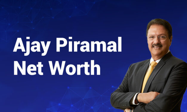 Ajay Piramal Net Worth: A Journey from Entrepreneur to Billionaire