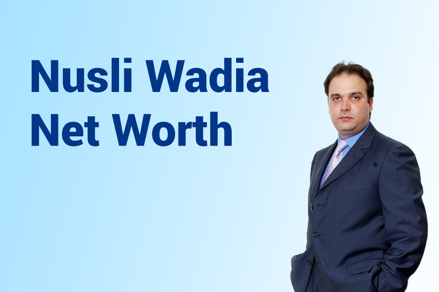 Nusli Wadia: A Business Magnate’s Journey to Success