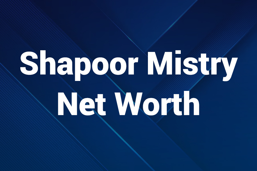 Shapoor Mistry Net Worth: Legacy, Success, and Family Impact