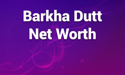 Barkha Dutt Net Worth: Insight into Her Earnings and Wealth