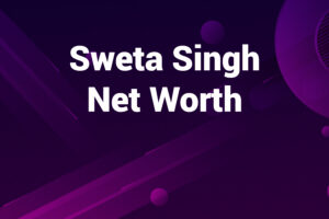 sweta singh net worth